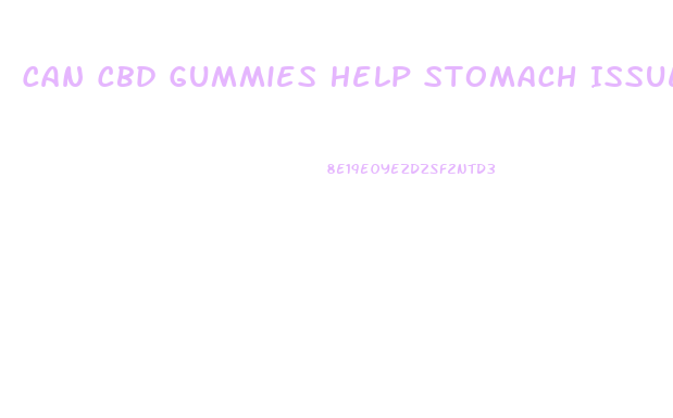 Can Cbd Gummies Help Stomach Issues