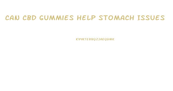 Can Cbd Gummies Help Stomach Issues