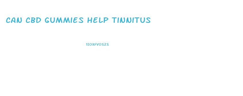 Can Cbd Gummies Help Tinnitus