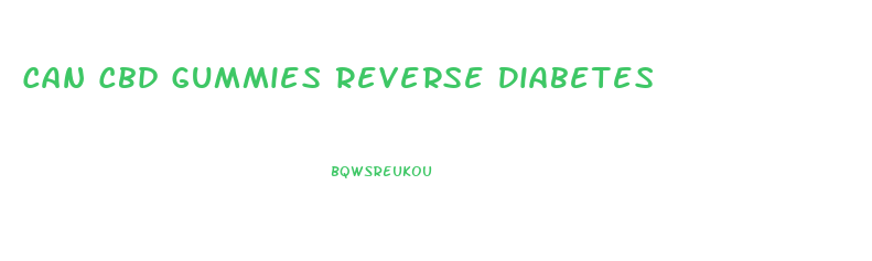 Can Cbd Gummies Reverse Diabetes