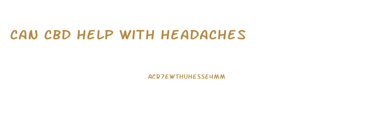Can Cbd Help With Headaches