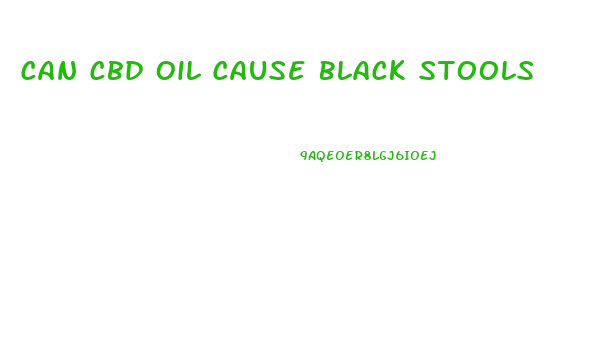 Can Cbd Oil Cause Black Stools