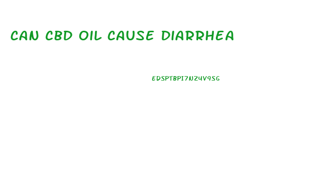 Can Cbd Oil Cause Diarrhea