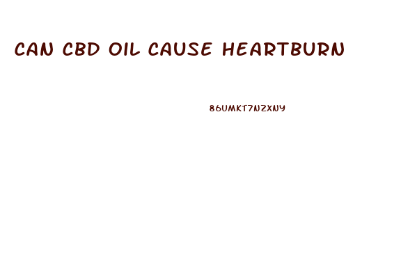 Can Cbd Oil Cause Heartburn