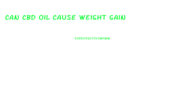 Can Cbd Oil Cause Weight Gain