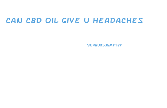 Can Cbd Oil Give U Headaches