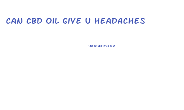 Can Cbd Oil Give U Headaches