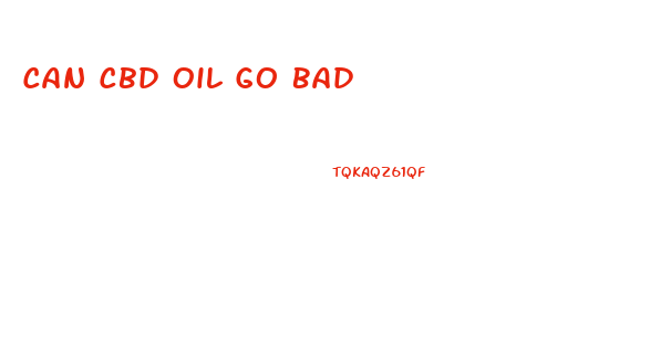 Can Cbd Oil Go Bad