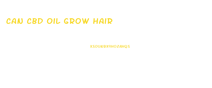 Can Cbd Oil Grow Hair