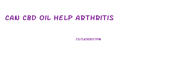 Can Cbd Oil Help Arthritis