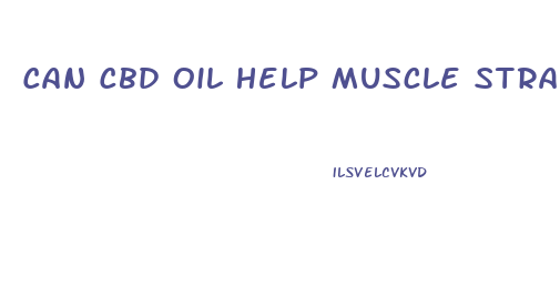 Can Cbd Oil Help Muscle Strain