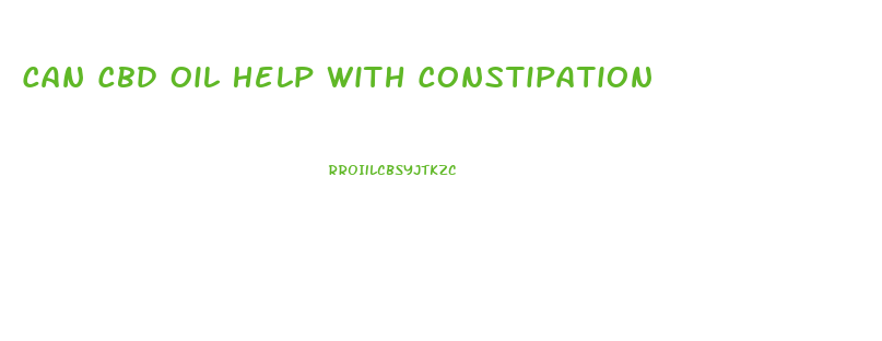 Can Cbd Oil Help With Constipation