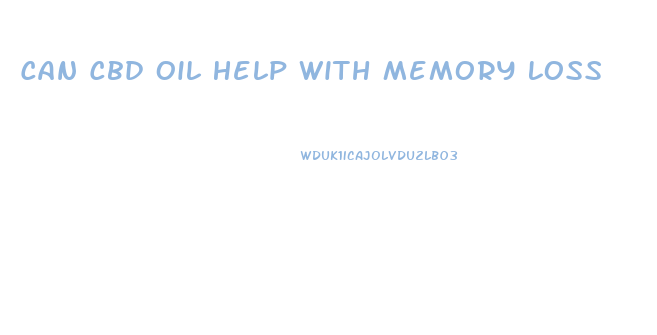 Can Cbd Oil Help With Memory Loss