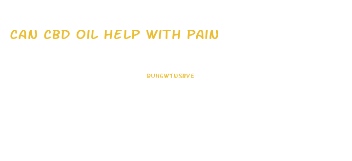 Can Cbd Oil Help With Pain