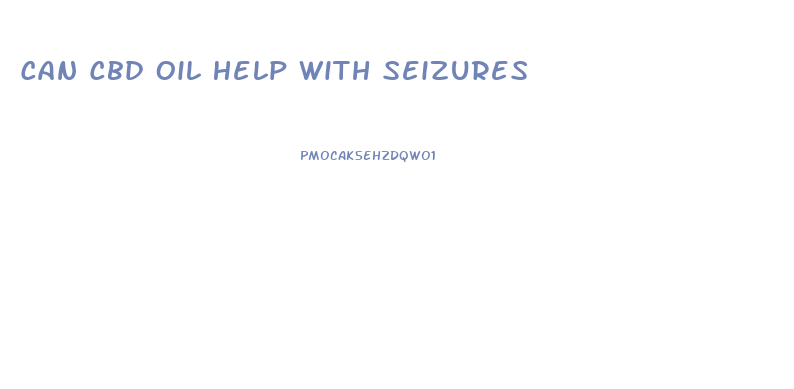 Can Cbd Oil Help With Seizures