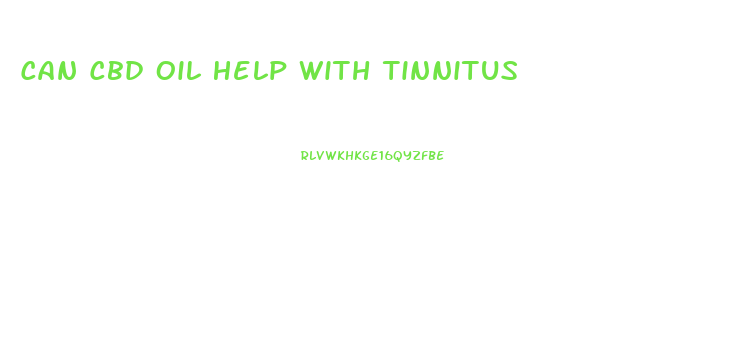 Can Cbd Oil Help With Tinnitus