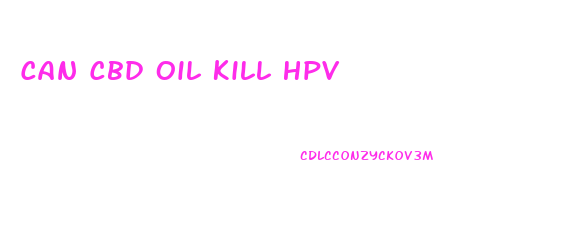 Can Cbd Oil Kill Hpv