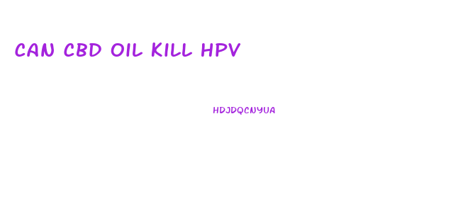 Can Cbd Oil Kill Hpv