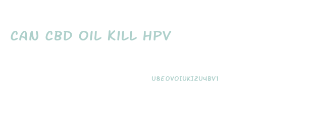 Can Cbd Oil Kill Hpv