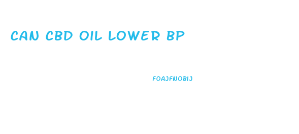 Can Cbd Oil Lower Bp