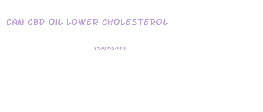 Can Cbd Oil Lower Cholesterol