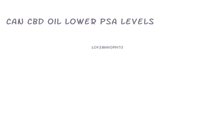 Can Cbd Oil Lower Psa Levels