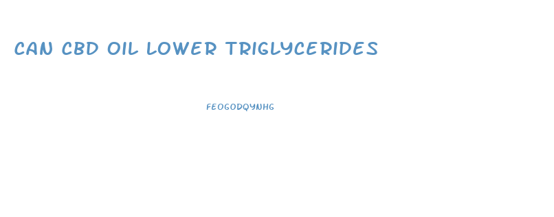 Can Cbd Oil Lower Triglycerides