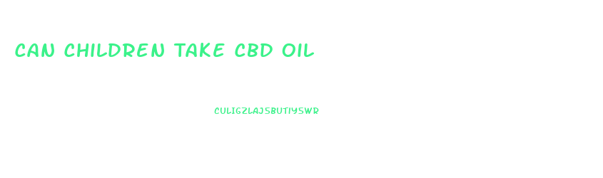 Can Children Take Cbd Oil