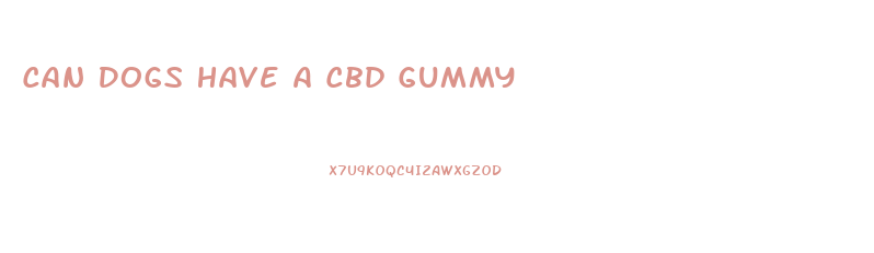 Can Dogs Have A Cbd Gummy