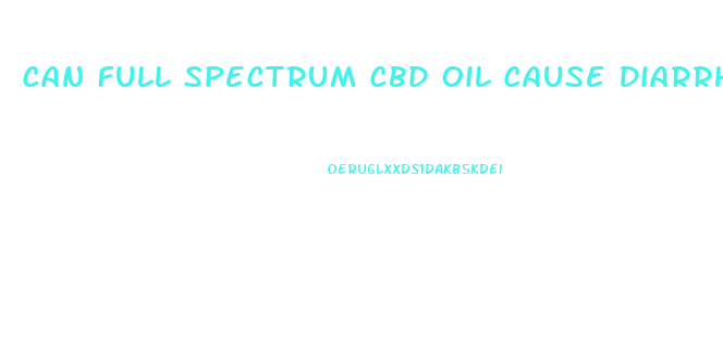 Can Full Spectrum Cbd Oil Cause Diarrhea
