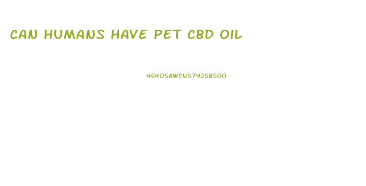 Can Humans Have Pet Cbd Oil