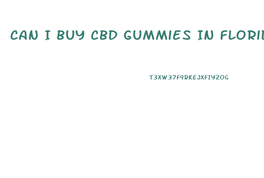 Can I Buy Cbd Gummies In Florida