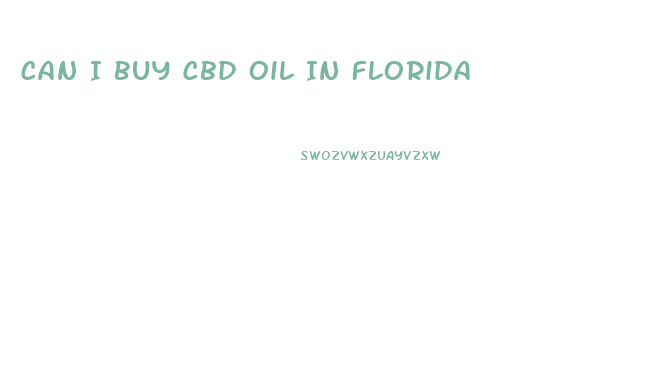 Can I Buy Cbd Oil In Florida