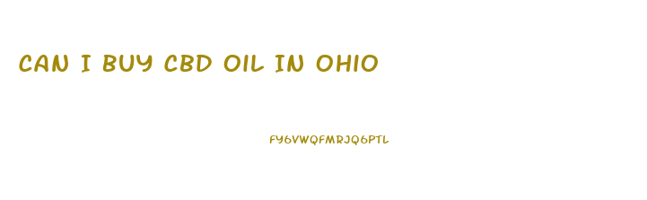 Can I Buy Cbd Oil In Ohio