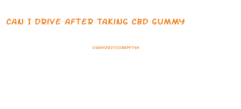 Can I Drive After Taking Cbd Gummy