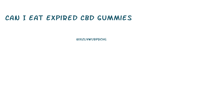 Can I Eat Expired Cbd Gummies