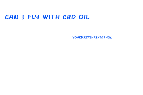Can I Fly With Cbd Oil