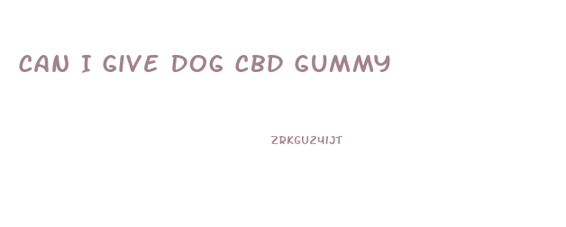 Can I Give Dog Cbd Gummy