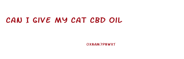 Can I Give My Cat Cbd Oil