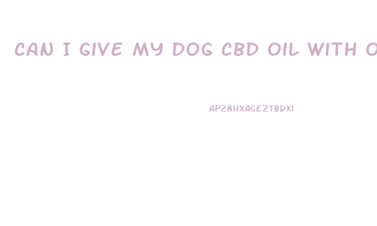 Can I Give My Dog Cbd Oil With Other Medications