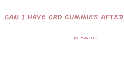 Can I Have Cbd Gummies After Surgery