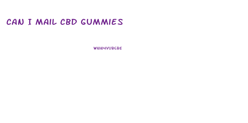 Can I Mail Cbd Gummies