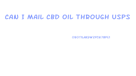 Can I Mail Cbd Oil Through Usps