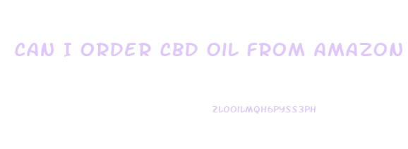 Can I Order Cbd Oil From Amazon