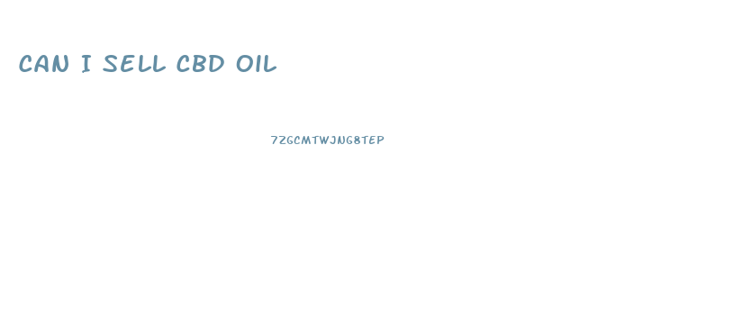 Can I Sell Cbd Oil