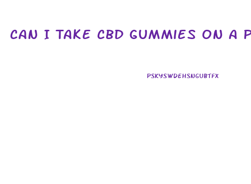 Can I Take Cbd Gummies On A Plane In Us