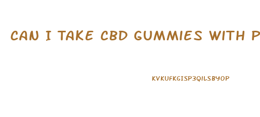 Can I Take Cbd Gummies With Prednisone