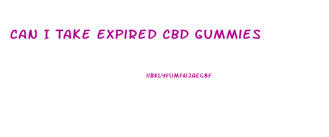 Can I Take Expired Cbd Gummies