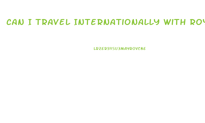 Can I Travel Internationally With Royal Cbd Oil