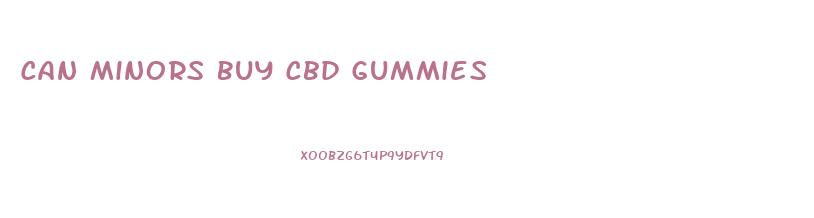 Can Minors Buy Cbd Gummies